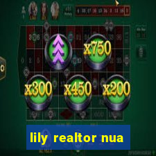 lily realtor nua